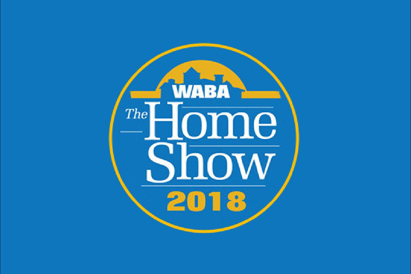 Visit us at the 2018 WABA home show the iron door project